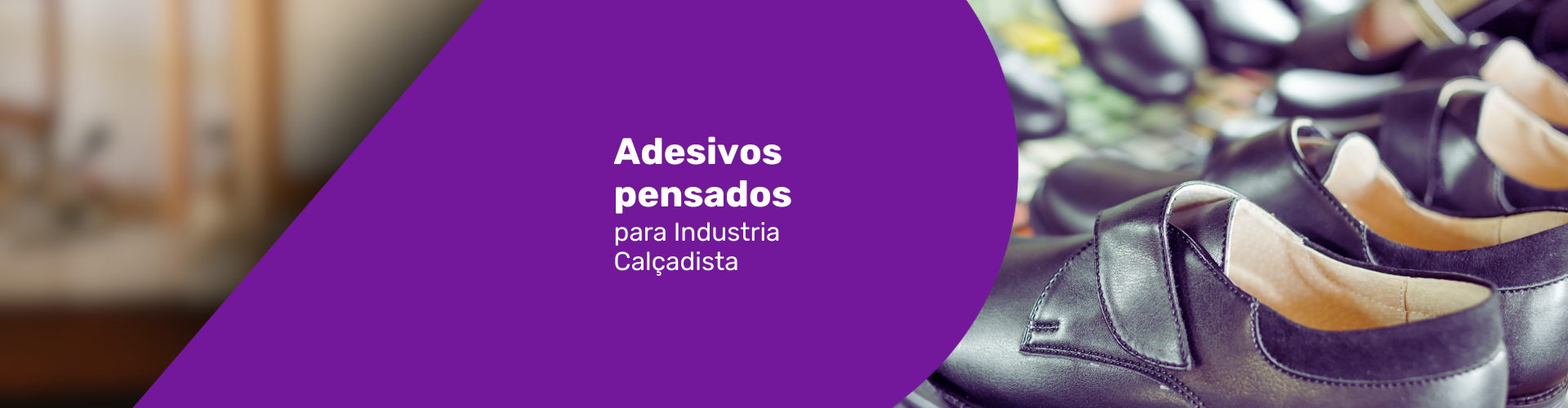 INDUSTRIA - calçados - preparação de peças 1920x1500